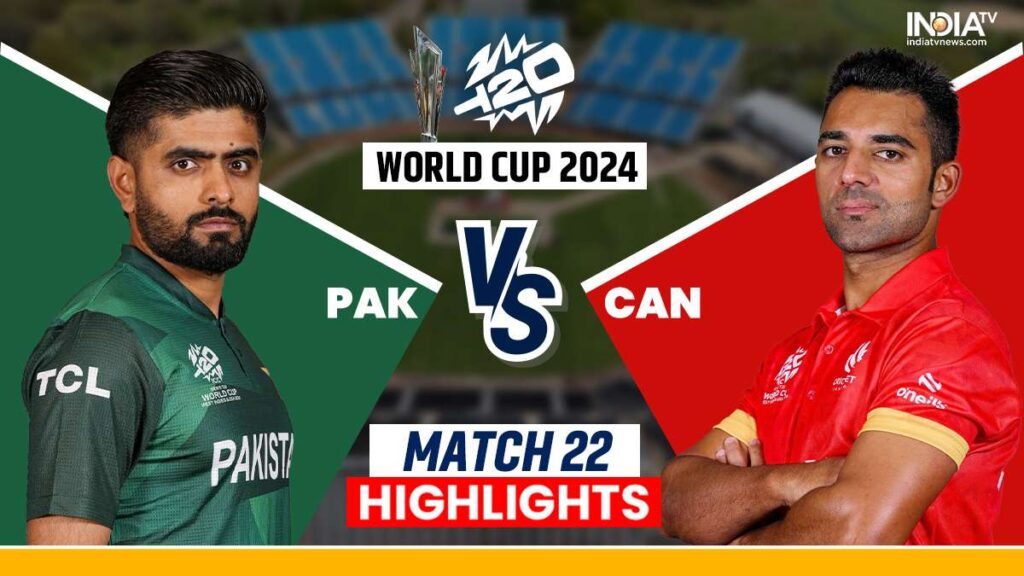 Highlights of Pakistan vs Canada T20 World Cup Match